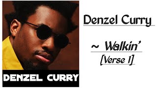 Denzel Curry  Walkin  Denzel Curry Verse 1 [upl. by Elise775]