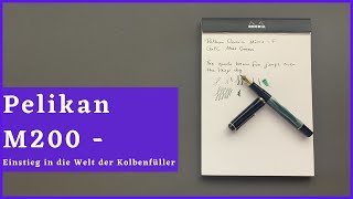 Pelikan M200  Einstieg in die Welt der Kolbenfüller  Review Deutsch [upl. by Terti]