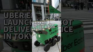 Uber Eats launches robot delivery service in Tokyo tut0ugh [upl. by Chemaram942]