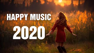 Best Happy Songs 2020  TOP HIT POP MUSIC 2020 [upl. by Ahtelahs]