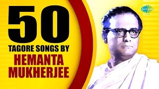 Top 50 Songs of Hemanta M  হেমন্ত মুখার্জীর সেরা ৫০টি রবীন্দ্রসংগীত  HD Songs  One Stop Jukebox [upl. by Suzette314]