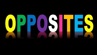 OPPOSITE WORDS  ANTONYMS  KIDS ANIMATED VIDEO ON OPPOSITES  OPPOSITE SONG [upl. by Nnylannej]