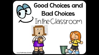 Classroom Behavior Good Choices and Bad Choices [upl. by Yenoh750]