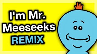 Im Mr Meeseeks Rick and Morty remix song [upl. by Oiredised]