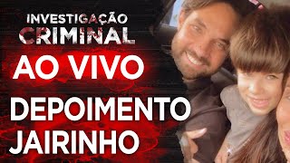 CASO HENRY BOREL  DEPOIMENTO JAIRINHO AO VIVO [upl. by Aiem231]