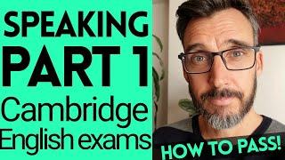 HOW TO PASS SPEAKING PART 1  CAMBRIDGE ENGLISH EXAMS TIPS  B2 FIRST C1 ADVANCED C2 PROFICIENCY [upl. by Eitsirk]