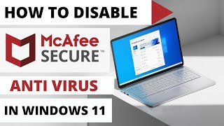 How To Disable McAfee Antivirus in Windows 11 2022  Turn off McAfee Antivirus in Windows 11 [upl. by Syman]