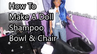 How To Make A Doll Shampoo Bowl amp Chair [upl. by Farwell]