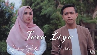 TERE LIYE COVER  FILDAN FEAT AUDREY BELLA  Fildan Channel [upl. by Tye]