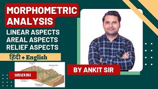 L01  Morphometric Analysis आकारमितीय विश्लेषण The Linear Areal Relief Aspect  JRF  By Ankit Sir [upl. by Eimam438]