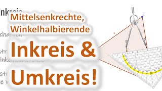 Mittelsenkrechte Winkelhalbierende Inkreis und Umkreis [upl. by Ynwat]