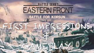 Battle for Korsun First Impressions [upl. by Crowley]