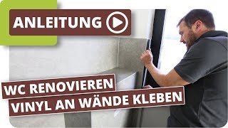 Gäste WC neu gestalten  Vinylboden an Wände kleben [upl. by Leona]