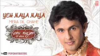 Yeh Naya Naya Title Song Full Audio  Sonu Nigam Hema Sardesai  Hit Indian Album Songs [upl. by Refeinnej]