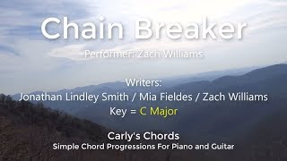 Chain Breaker  Zach Williams  CHORDS  KEY C Maj [upl. by Sunev]