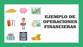 EJEMPLOS DE OPERACIONES FINANCIERAS 💸 [upl. by Gothurd]