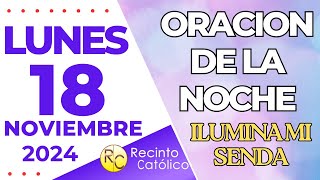 Oración de la noche del Lunes 18 de noviembre de 2024 [upl. by Aehs]