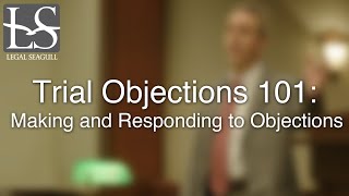 Trial Objections 101 Making and Responding to Objections [upl. by Selohcin]