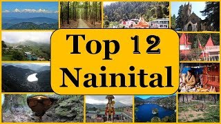 Nainital Tourism  Famous 12 Places to Visit in Nainital Tour [upl. by Niobe450]