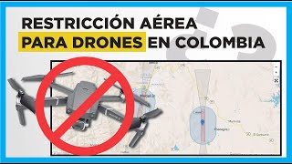 RESTRICCIÓN AÉREA PARA DRONES EN COLOMBIA [upl. by Durning502]