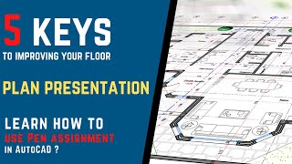 5 keys to improving your floor plan presentation I learn how to use Pen assignment in AutoCAD [upl. by Tristan]