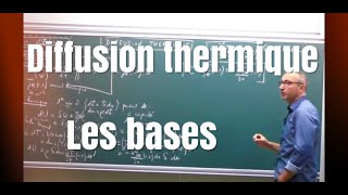 CoursDiffusion thermique 1 léquation de diffusion et le bilan thermique [upl. by Llib]