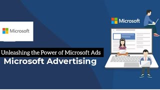 Unleashing the Power of Microsoft Ads  Microsoft Ads [upl. by Sadnac]