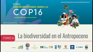 FORO 9  La biodiversidad en el Antropoceno [upl. by Cuhp]