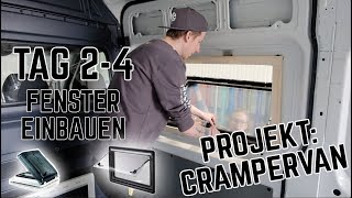 Fenster einbauen im DIY CAMPERVAN  Dometic S4  Fiamma Vent  Crampervan Projekt Tag 14 [upl. by Aninnaig]