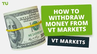 How to withdraw money from your VT Markets account  Firsthand experience of Traders Union experts [upl. by Aitak]