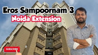 Eros Sampoornam Phase 3 Review Luxury Apartments In Noida Extension  Call 9911668551 [upl. by Fihsak]