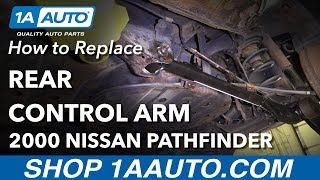 How to Replace Rear Lower Control Arm 9704 Nissan Pathfinder [upl. by Asseralc]