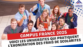 Campus France 🇫🇷  EXONERATION DES FRAIS DE SCOLARITE POUR LES ETUDIANTS ETRANGERS EN 2025 [upl. by Pinebrook]