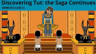 Discovering Tut the Saga Continues Class 11 Animated  Discovering Tut the Saga Continues 2023 [upl. by Eerual720]