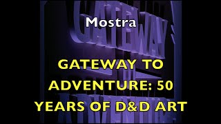 LCampG2024  Mostra quotGATEWAY TO ADVENTURE 50 YEARS OF DampD ARTquot [upl. by Ahsinirt]