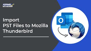 How to Import PST Files to Mozilla Thunderbird [upl. by Schellens]