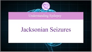 What Are Jacksonian Seizures and How Can You Treat Them [upl. by Eicak]