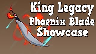 King Legacy Phoenix Blade Showcase [upl. by Gisella]