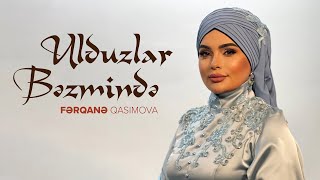 Fərqanə Qasımova  Ulduzlar Bəzmində Official Video [upl. by Paulo]