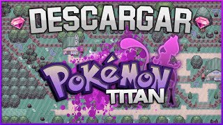 DESCARGAR POKÉMON TITAN en ESPAÑOL  Tutorial Fácil y Rápido [upl. by Reniar392]