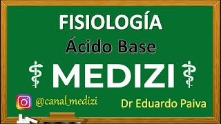 Clase 6 Fisiología  Regulación del equilibrio ÁcidoBase IGdoctorpaiva [upl. by Atla]