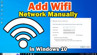 How to Add Wireless Wifi Network Manually in Windows 10 PC or Laptop [upl. by Mclaughlin]