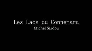 Michel Sardou  Les Lacs du Connemara Paroles [upl. by Kiele662]