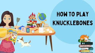 How to Play Knucklebones [upl. by Saberhagen]