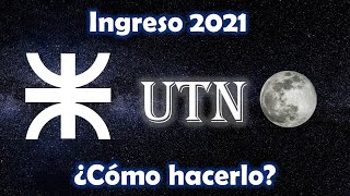 Cómo hacer el ingreso a la UTN 2021 [upl. by Renruojos]