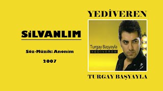 Turgay Başyayla Silvanlım [upl. by Mure992]