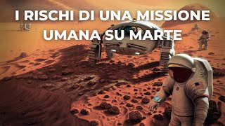 Tutti i rischi di una missione umana su Marte [upl. by Dunton]