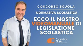 Concorso Scuola ecco il nostro Video Manuale sulla legislazione Scolastica [upl. by Scarito603]