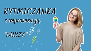 Rytmiczanka z improwizacją quotBurzaquot  zabawa muzyczna  instrumenty  Mama Rytmiczka [upl. by Glenna383]