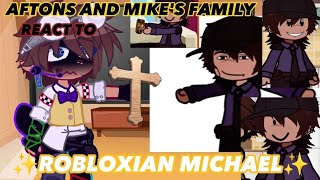 Aftons and Mikes Family REACT to ✨ROBLOXIAN MICHAEL✨ ORIGINAL [upl. by Ifill]